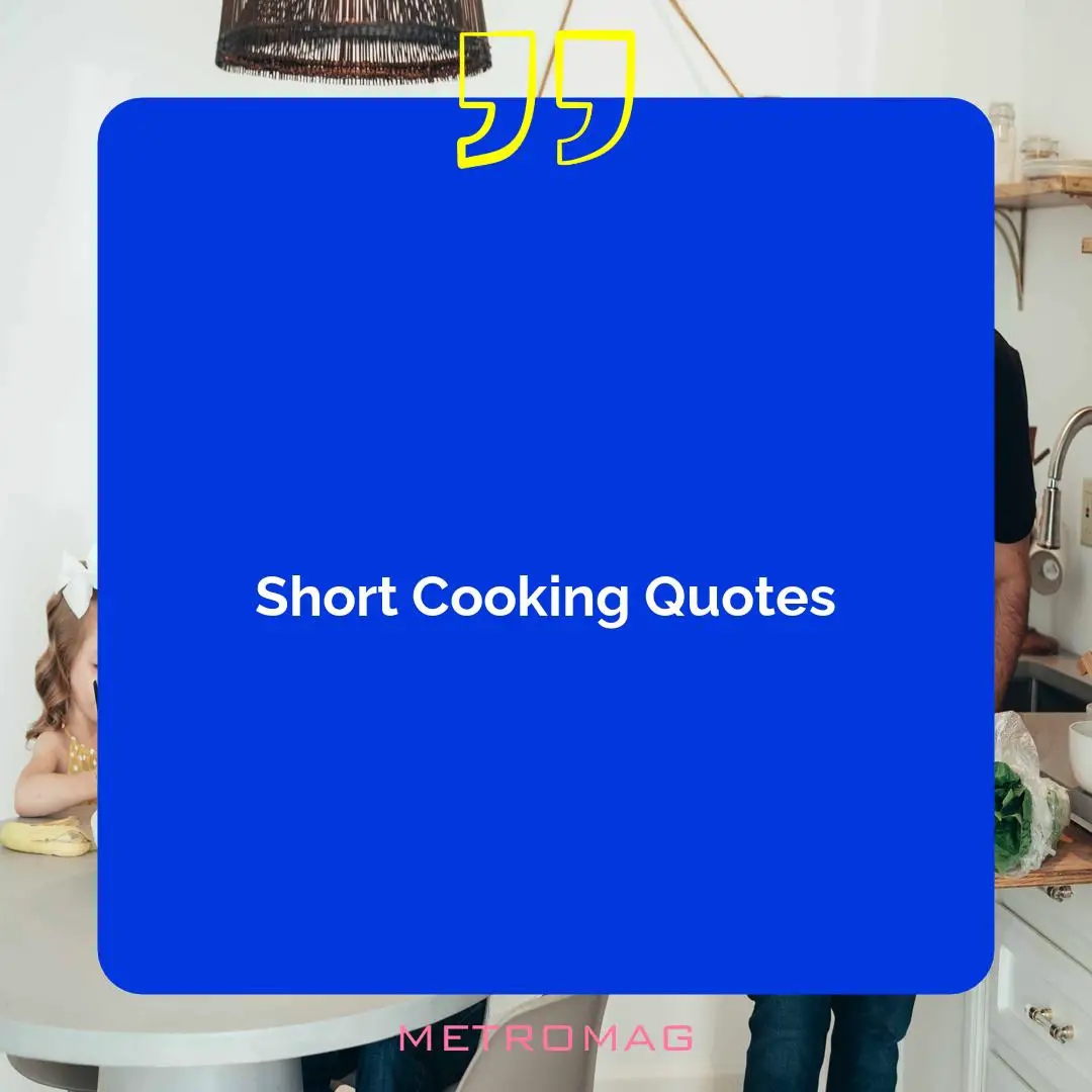 Short Cooking Quotes