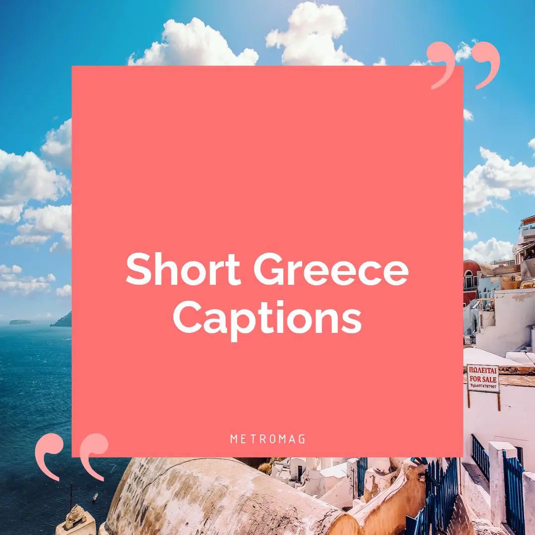 Short Greece Captions