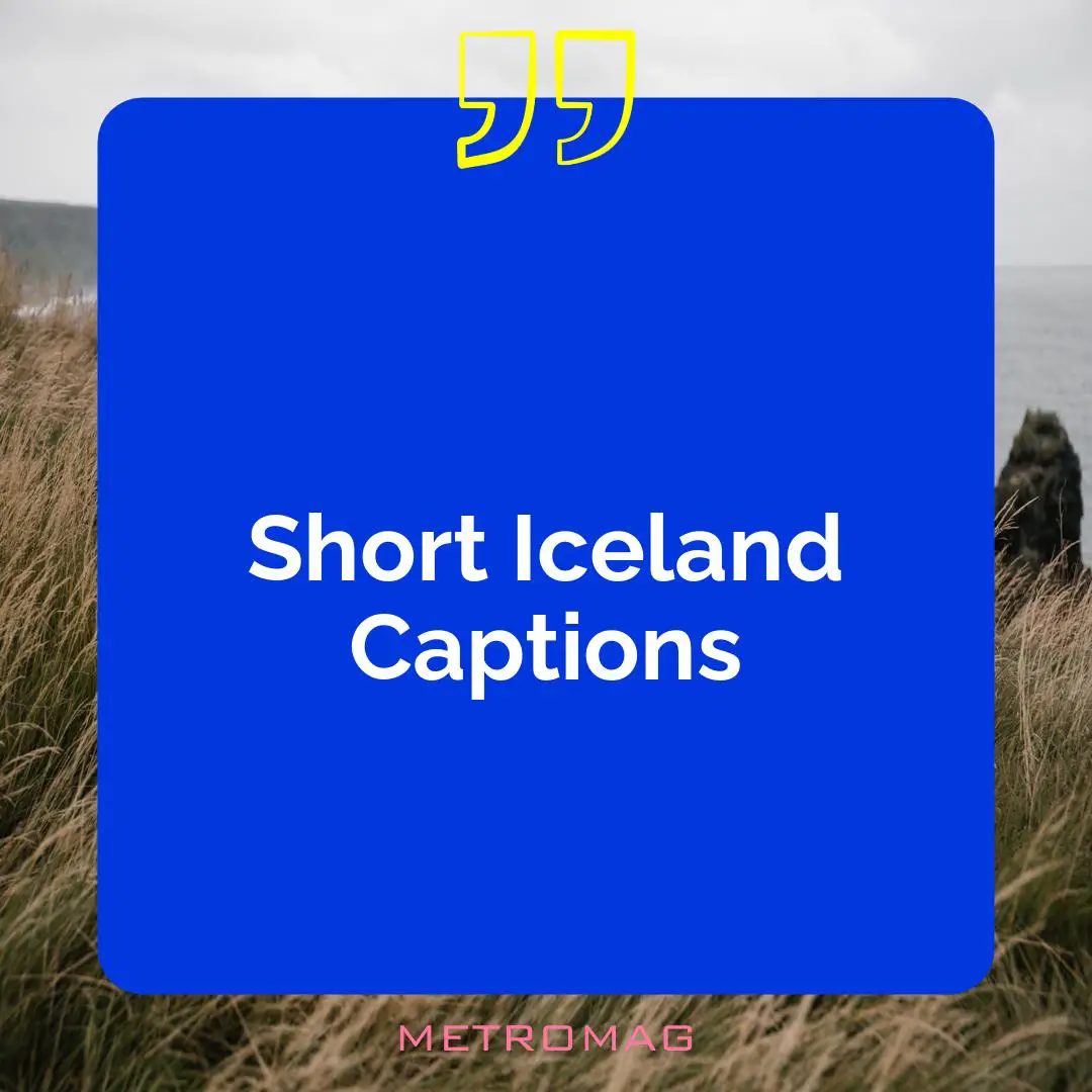 Short Iceland Captions