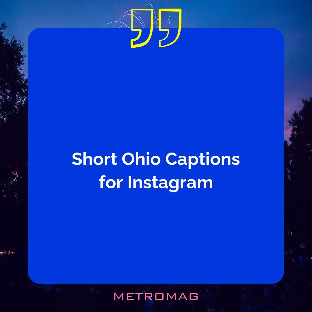Short Ohio Captions for Instagram
