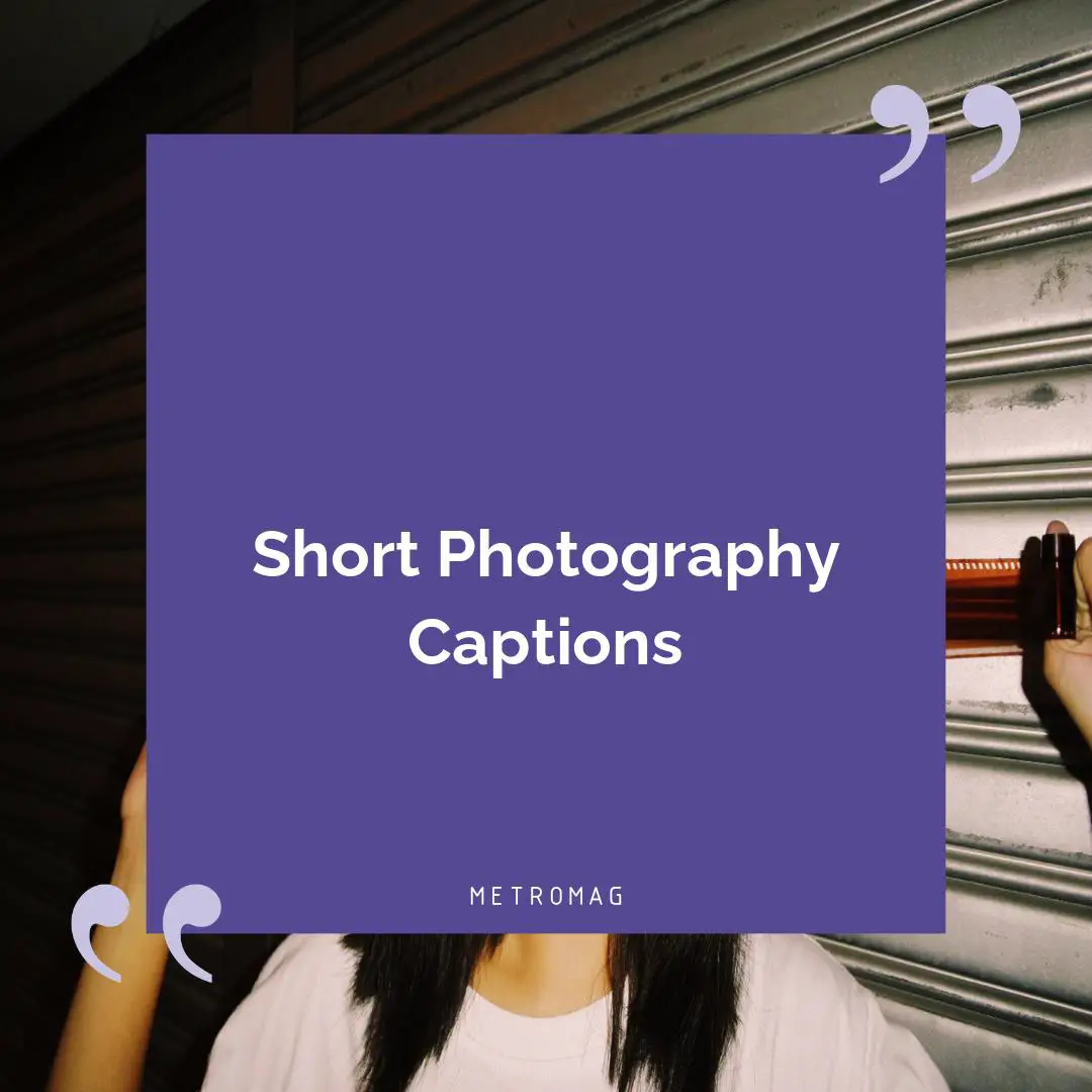 Short Photography Captions