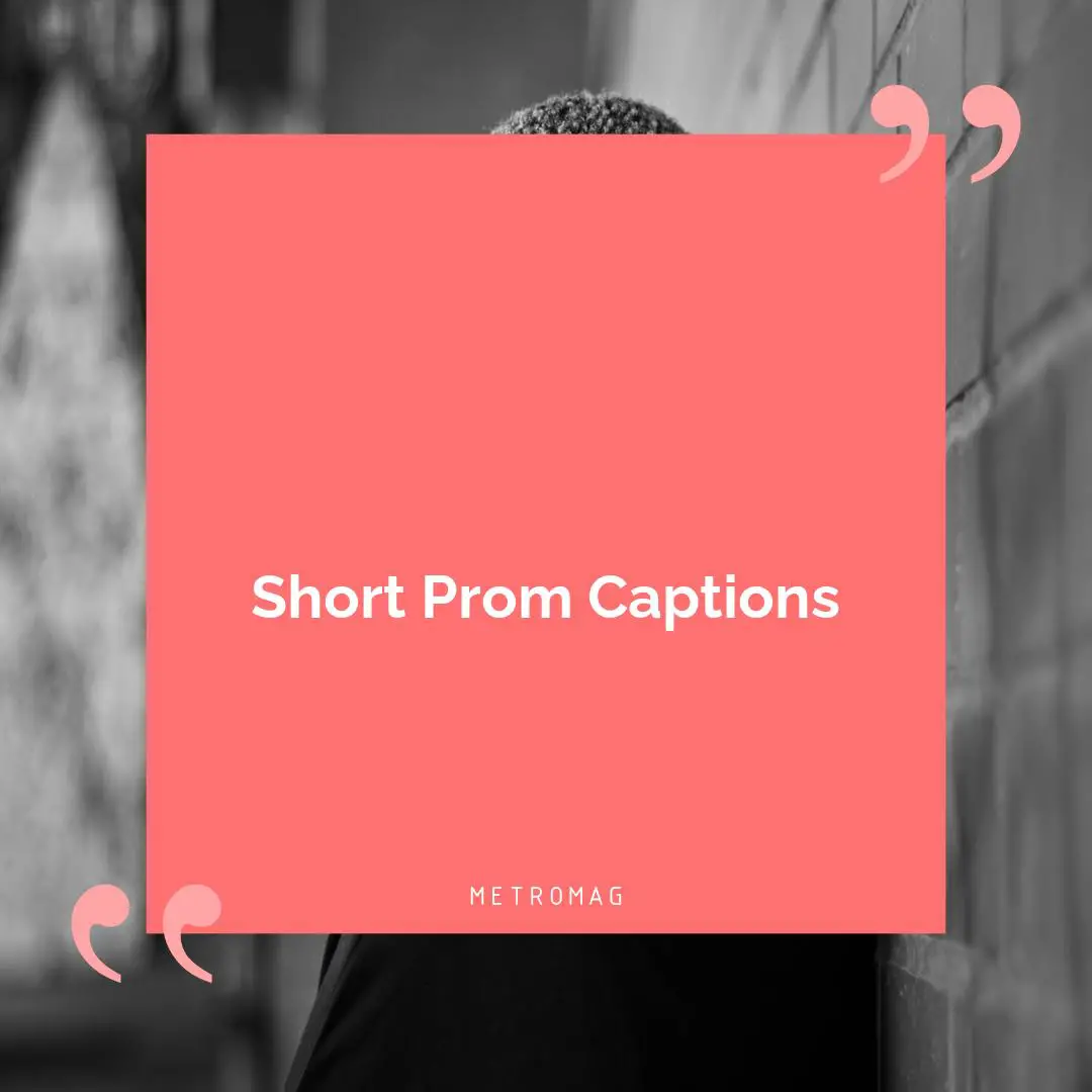 Short Prom Captions