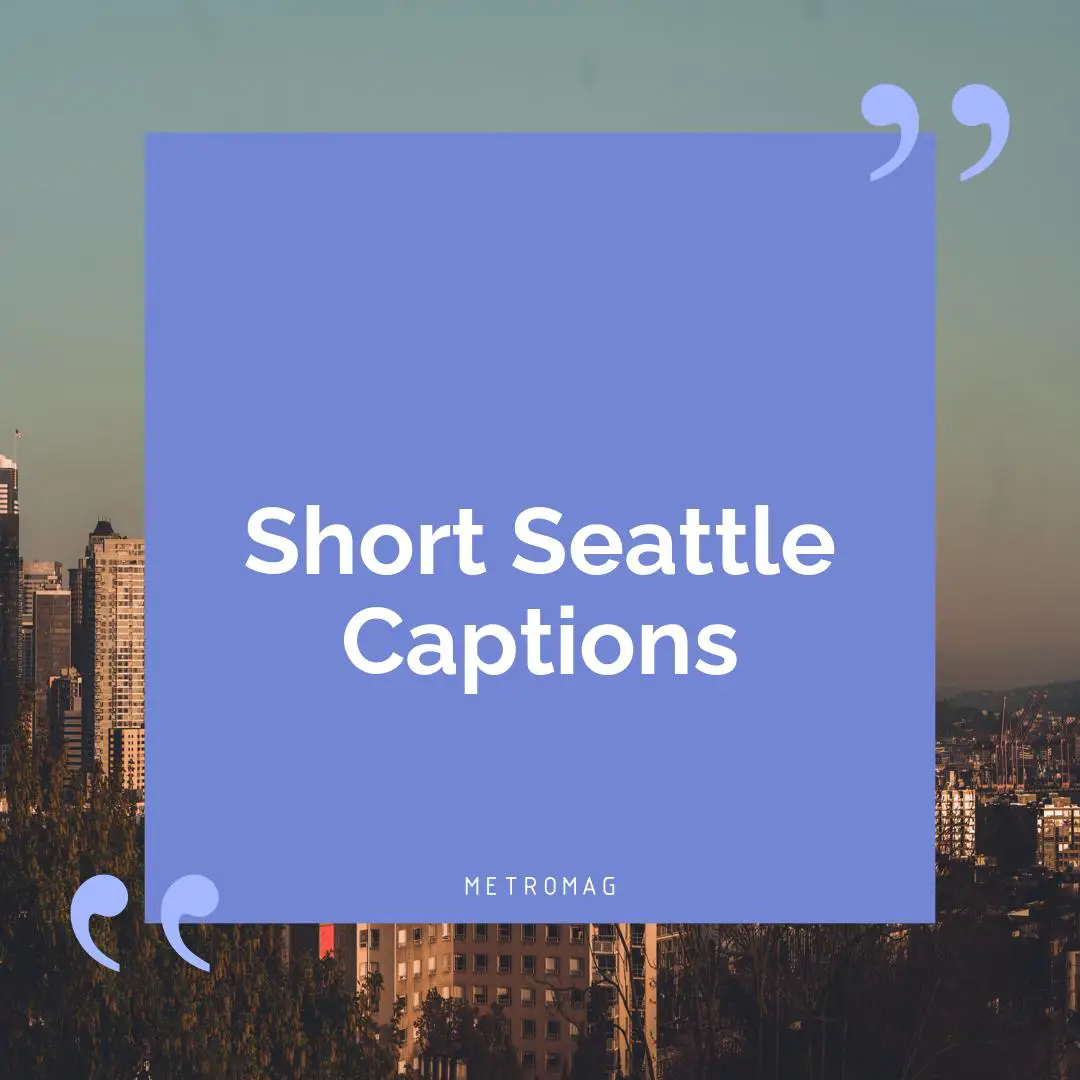 Short Seattle Captions