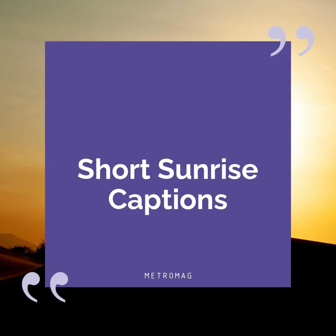 Short Sunrise Captions
