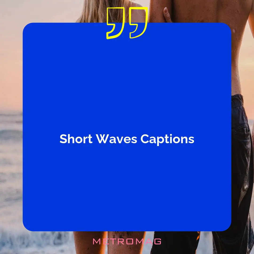 Short Waves Captions