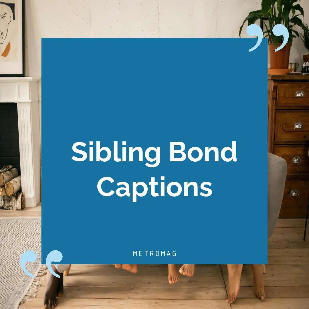 Sibling Bond Captions