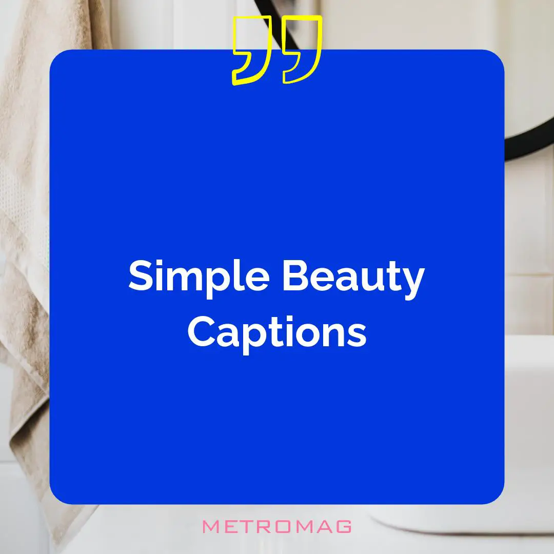 Simple Beauty Captions