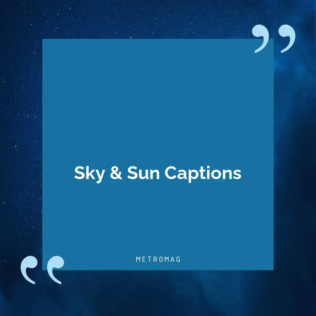Sky & Sun Captions