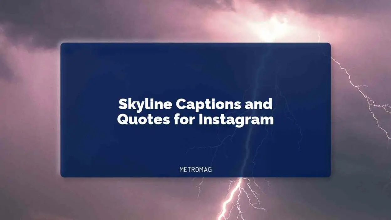 Skyline Captions and Quotes for Instagram