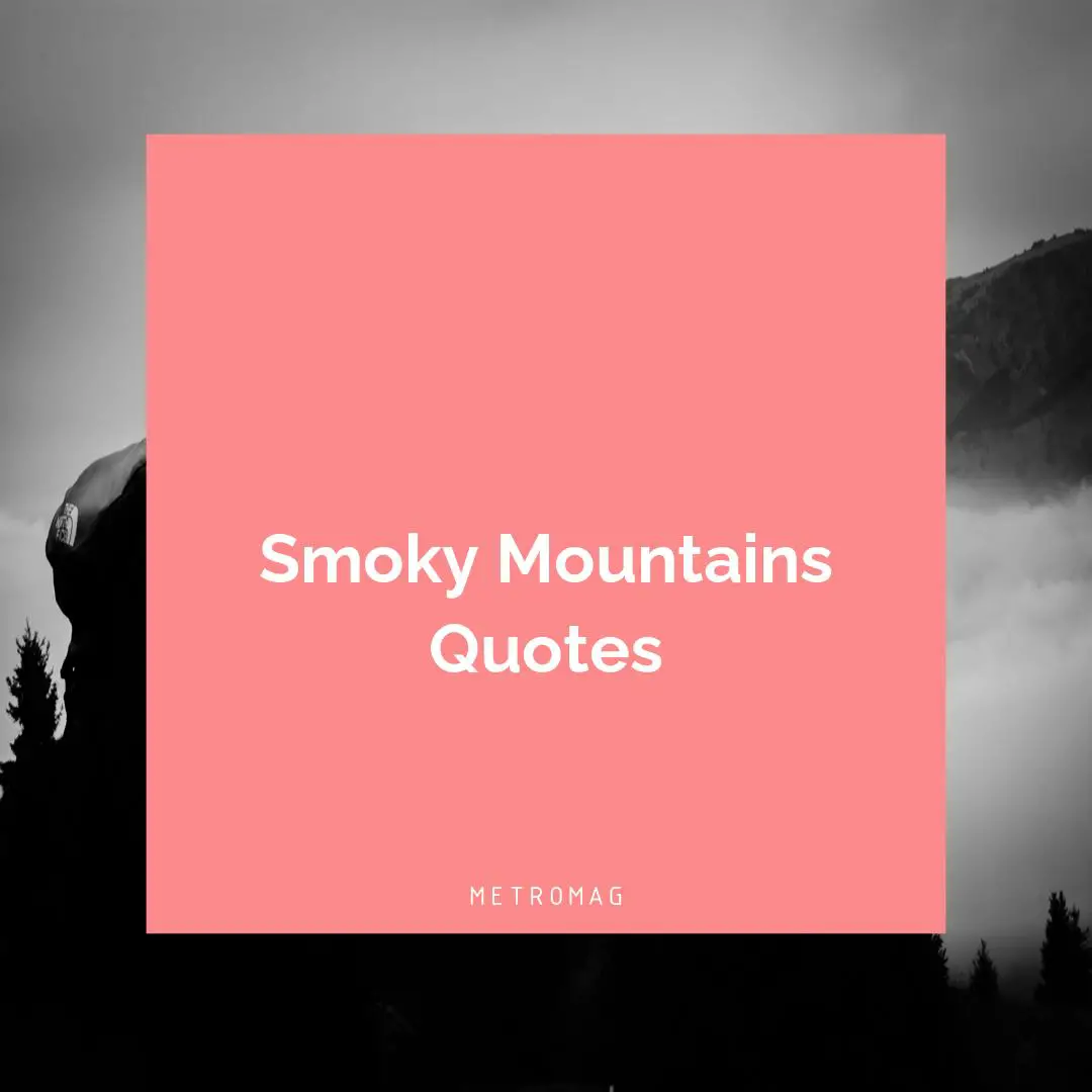Smoky Mountains Quotes
