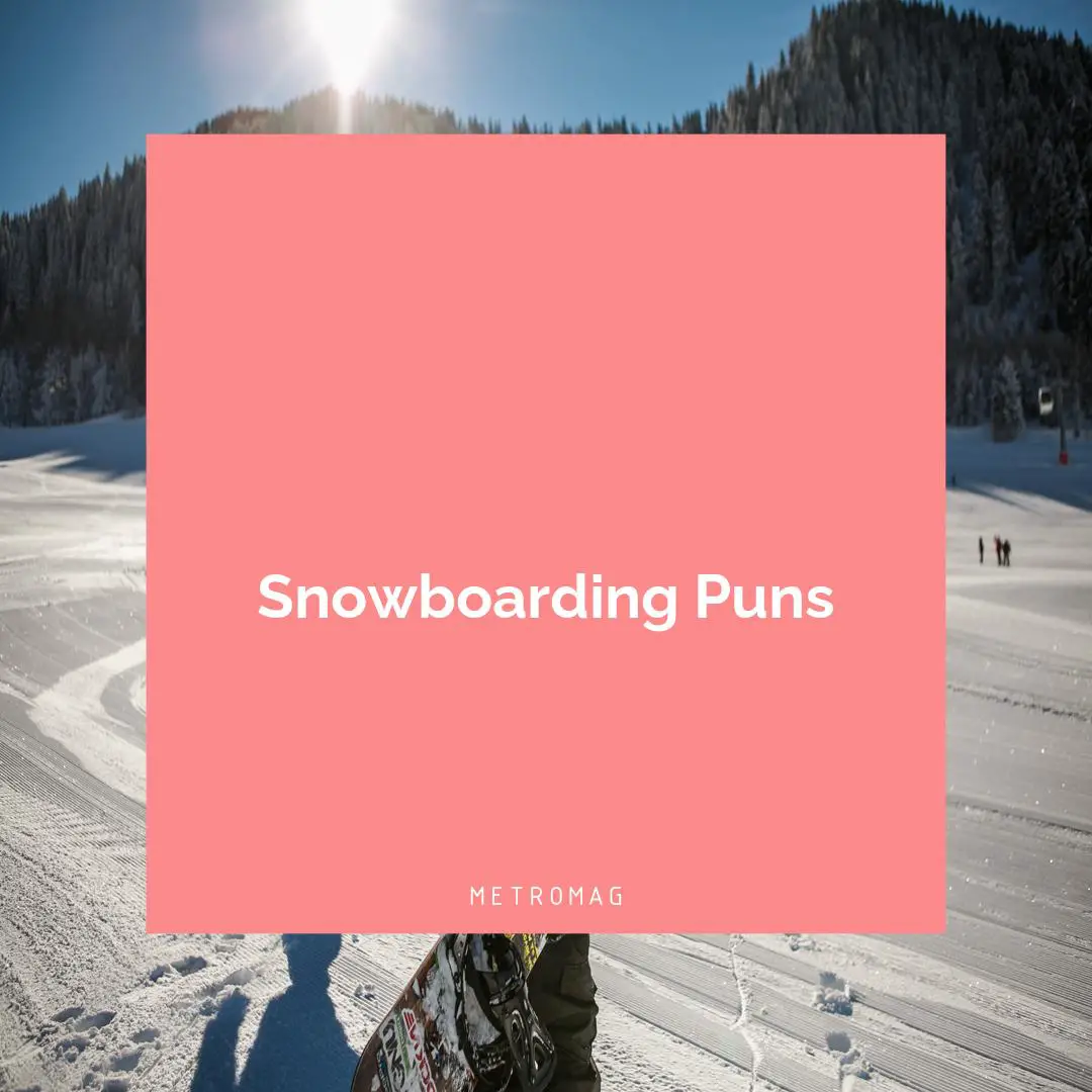 Snowboarding Puns