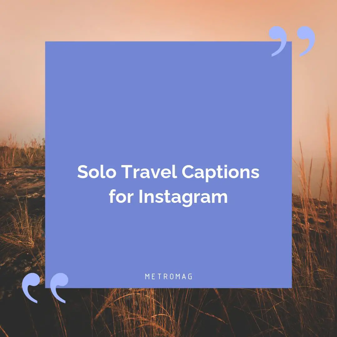 Solo Travel Captions for Instagram