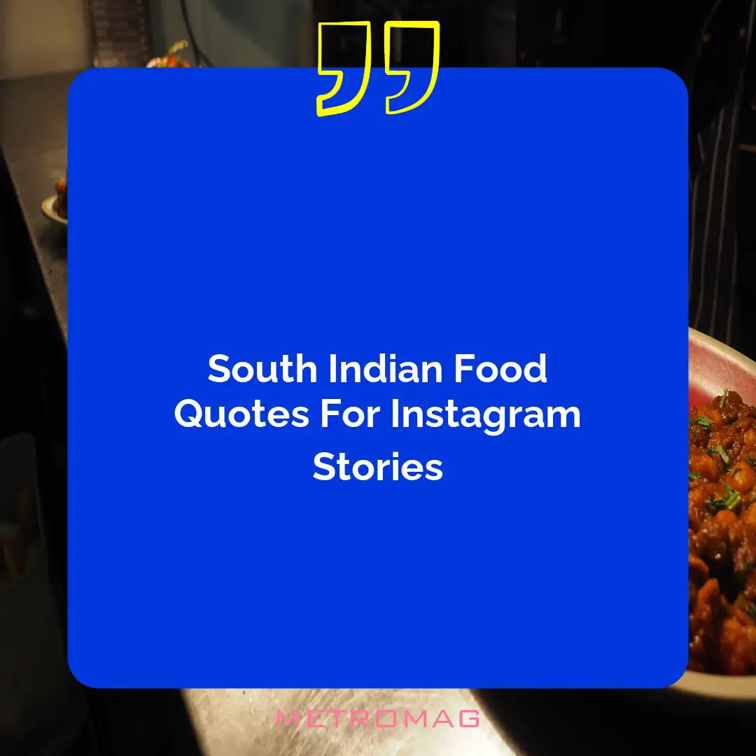 South Indian Food Quotes For Instagram Stories