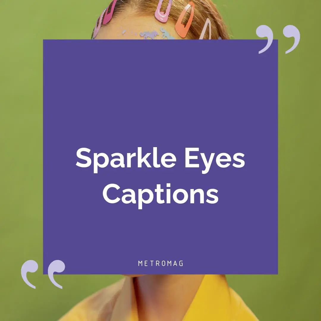 Sparkle Eyes Captions