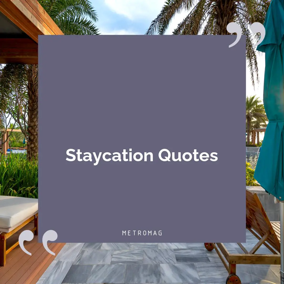 Staycation Quotes