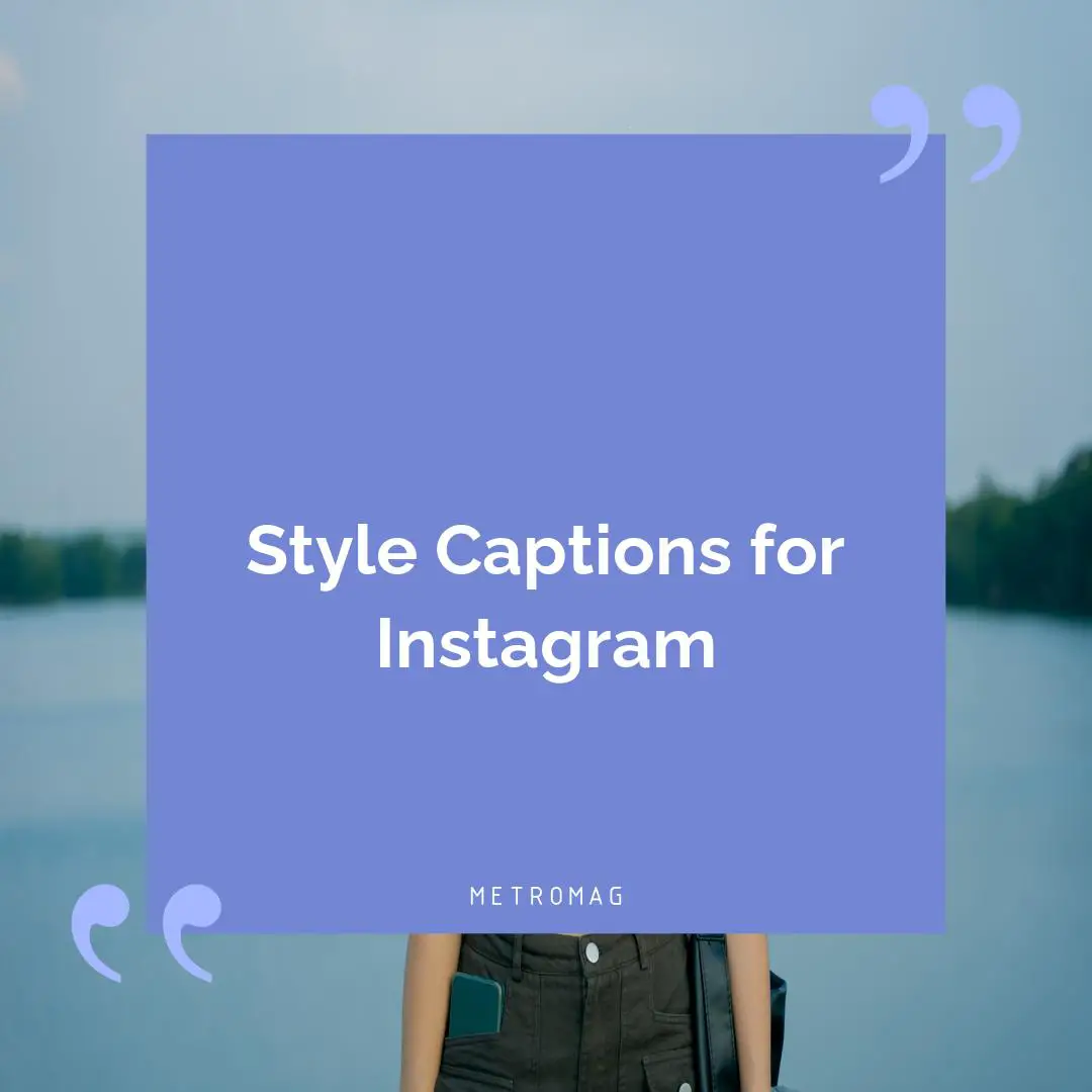 Style Captions for Instagram