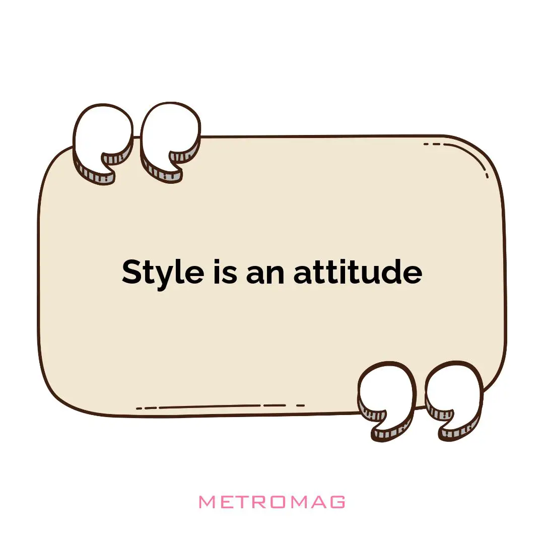 Style is an attitude