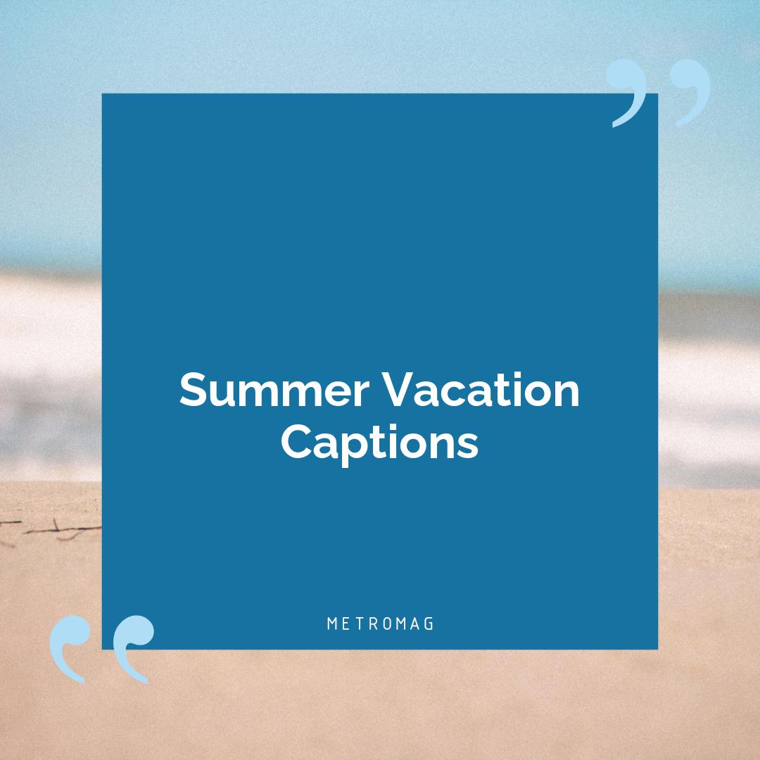 Summer Vacation Captions