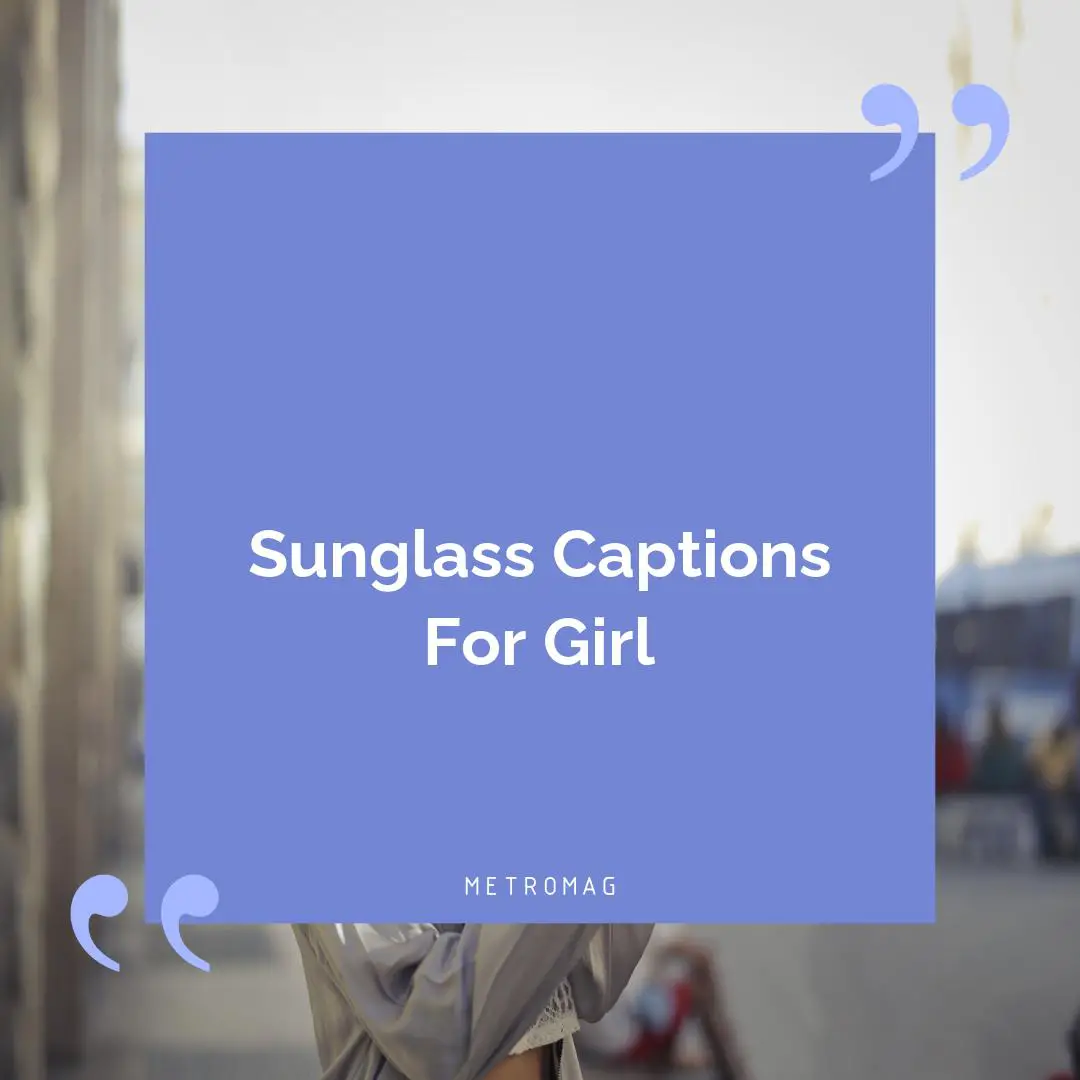 Sunglass Captions For Girl