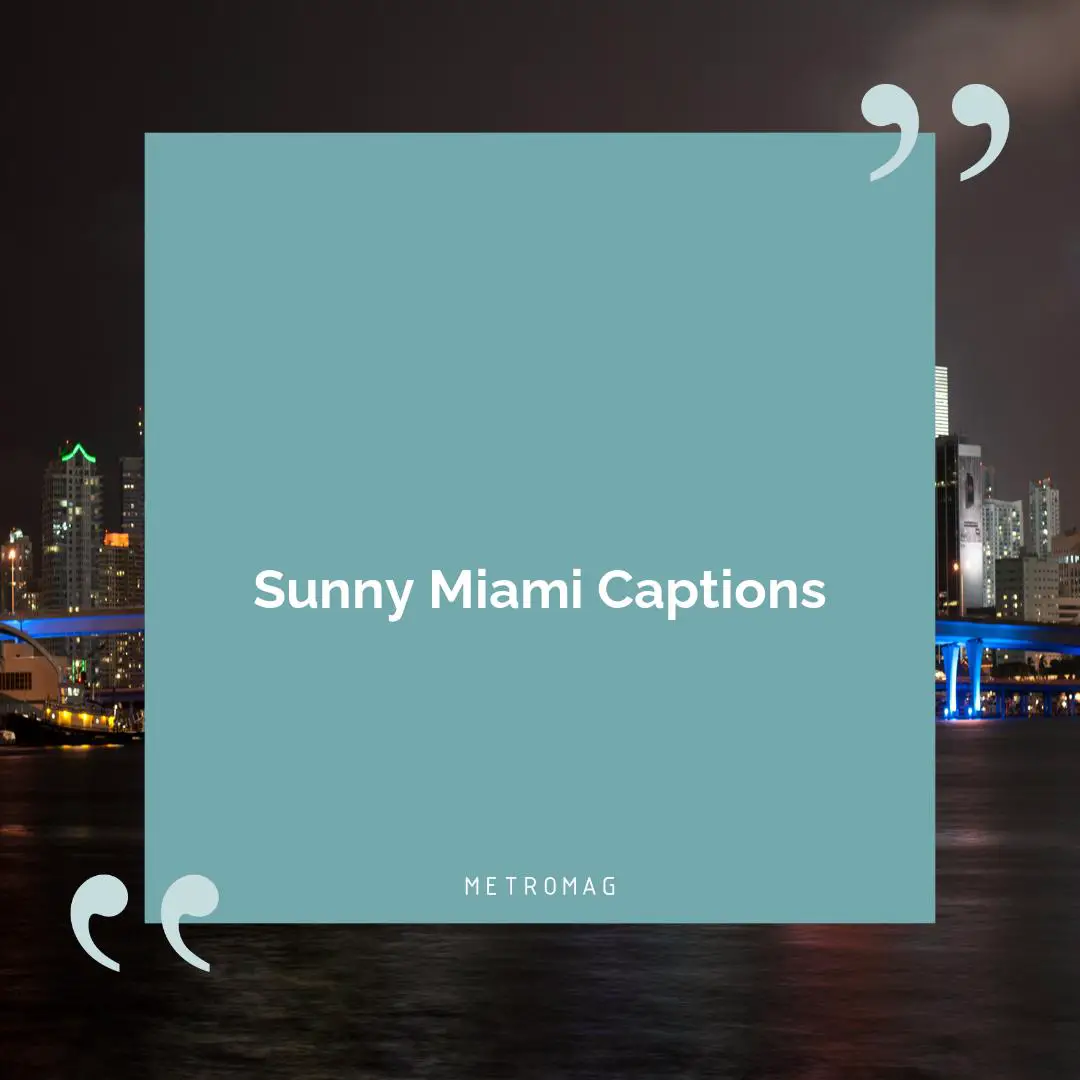 Sunny Miami Captions