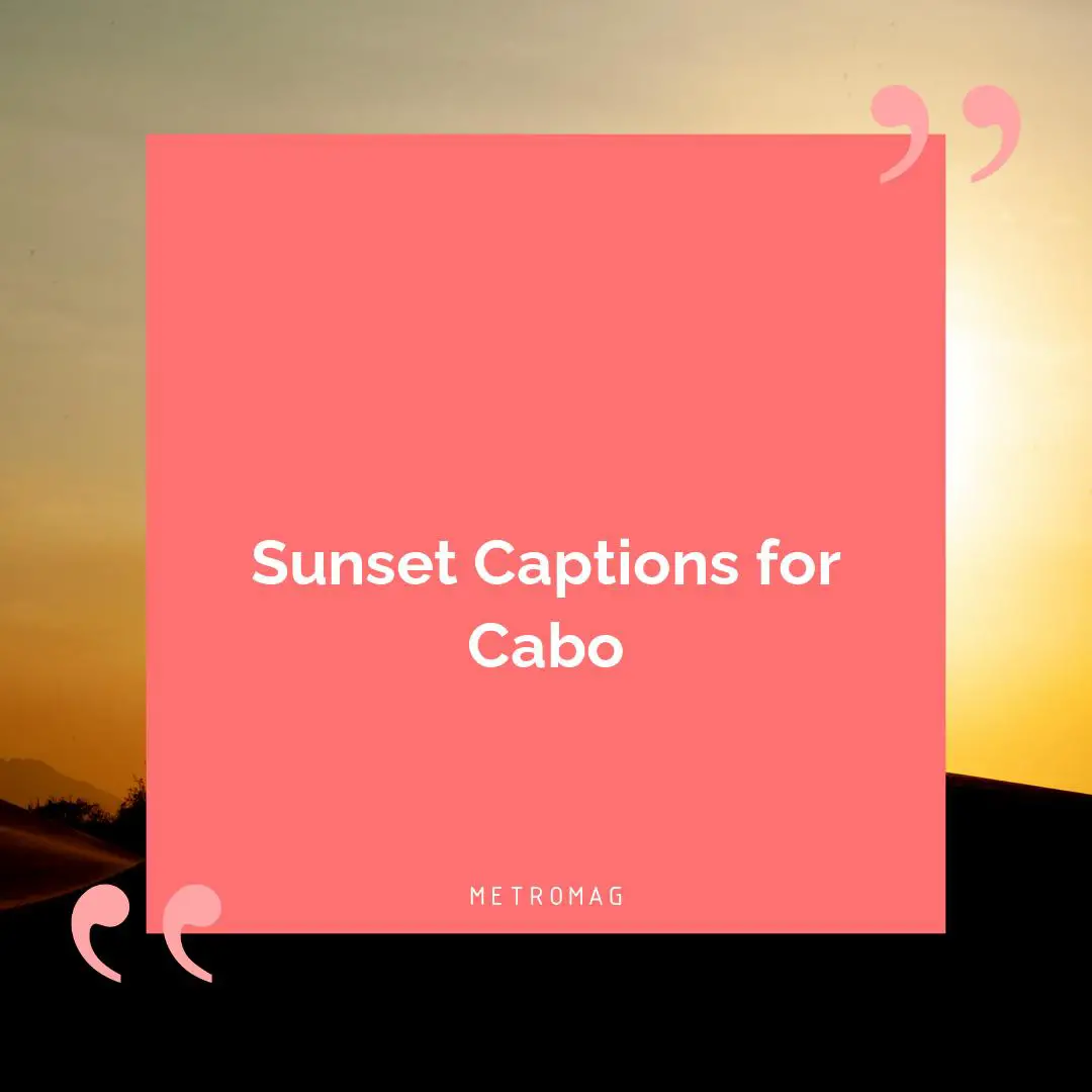 Sunset Captions for Cabo
