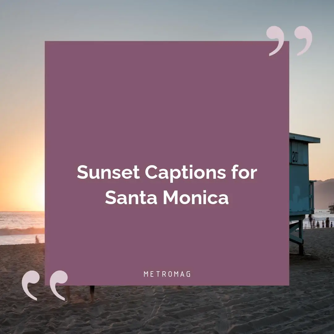 Sunset Captions for Santa Monica