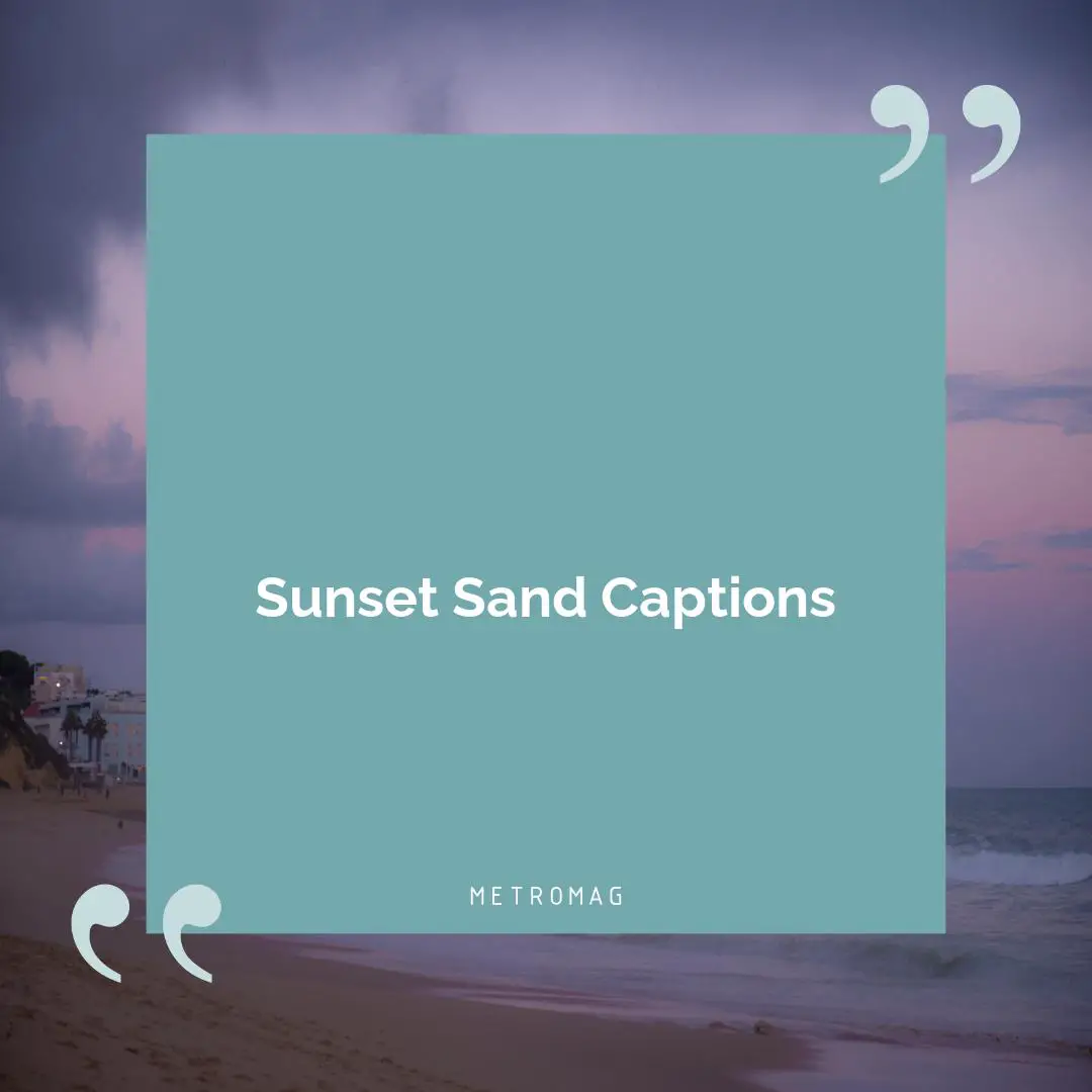 Sunset Sand Captions