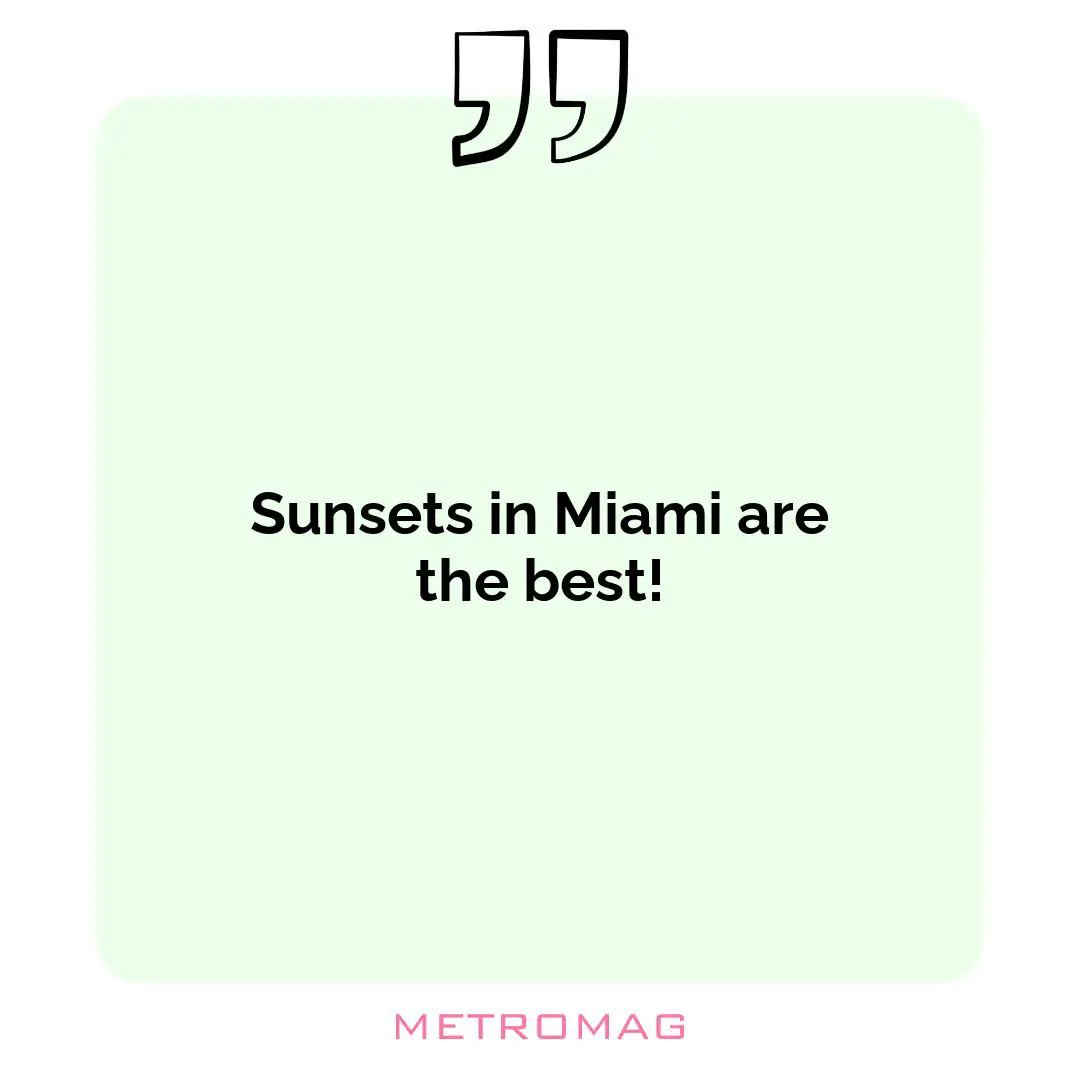Sunsets in Miami are the best!