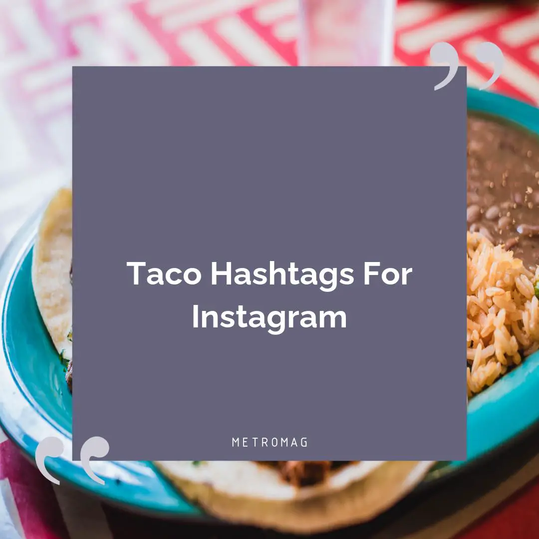 Taco Hashtags For Instagram