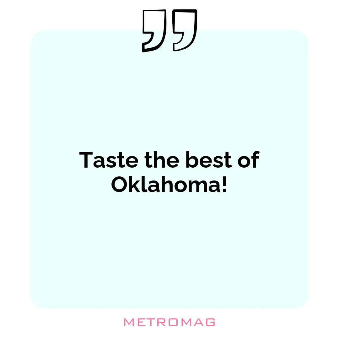 Taste the best of Oklahoma!