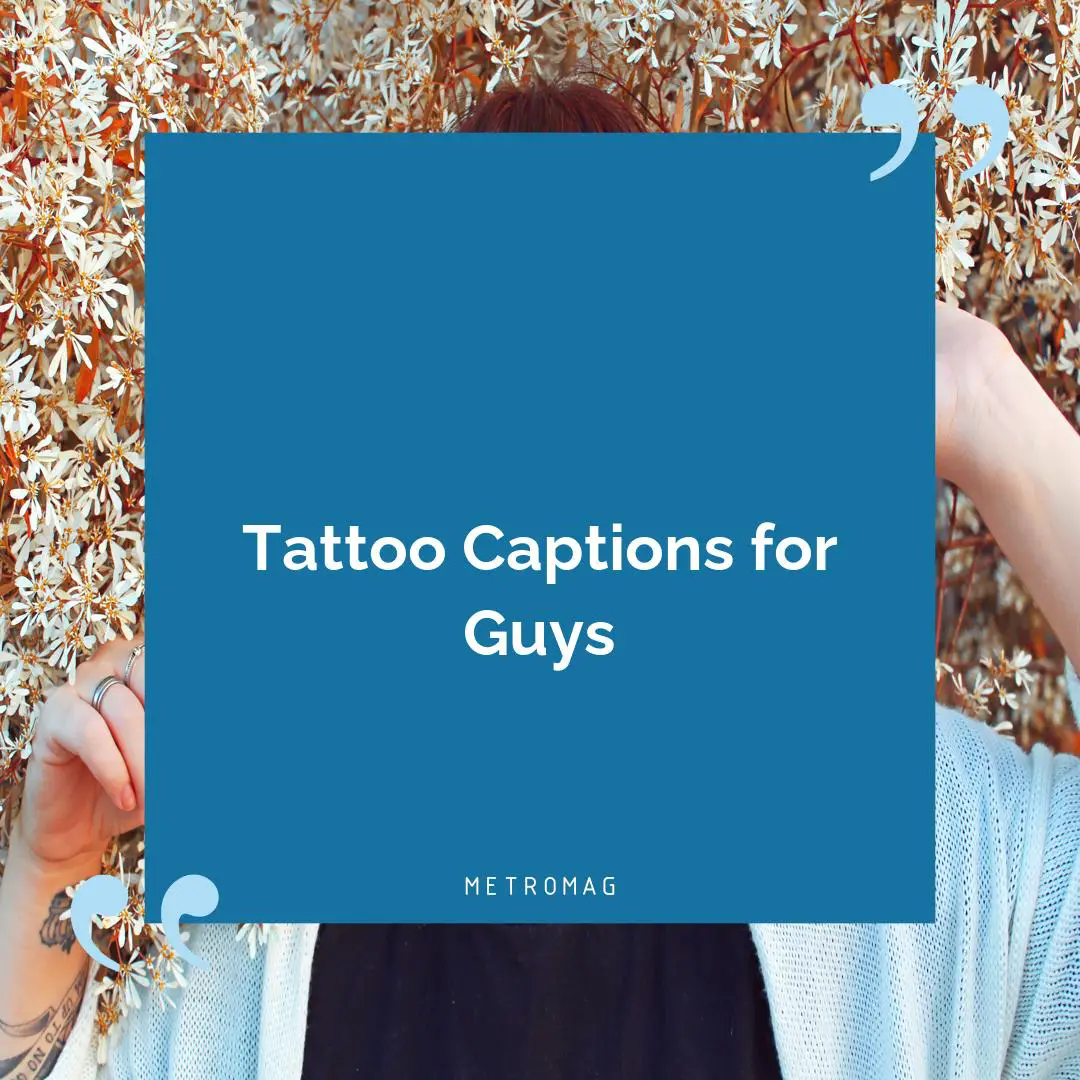 Tattoo Captions for Guys