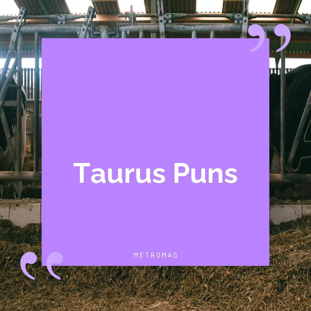 Taurus Puns