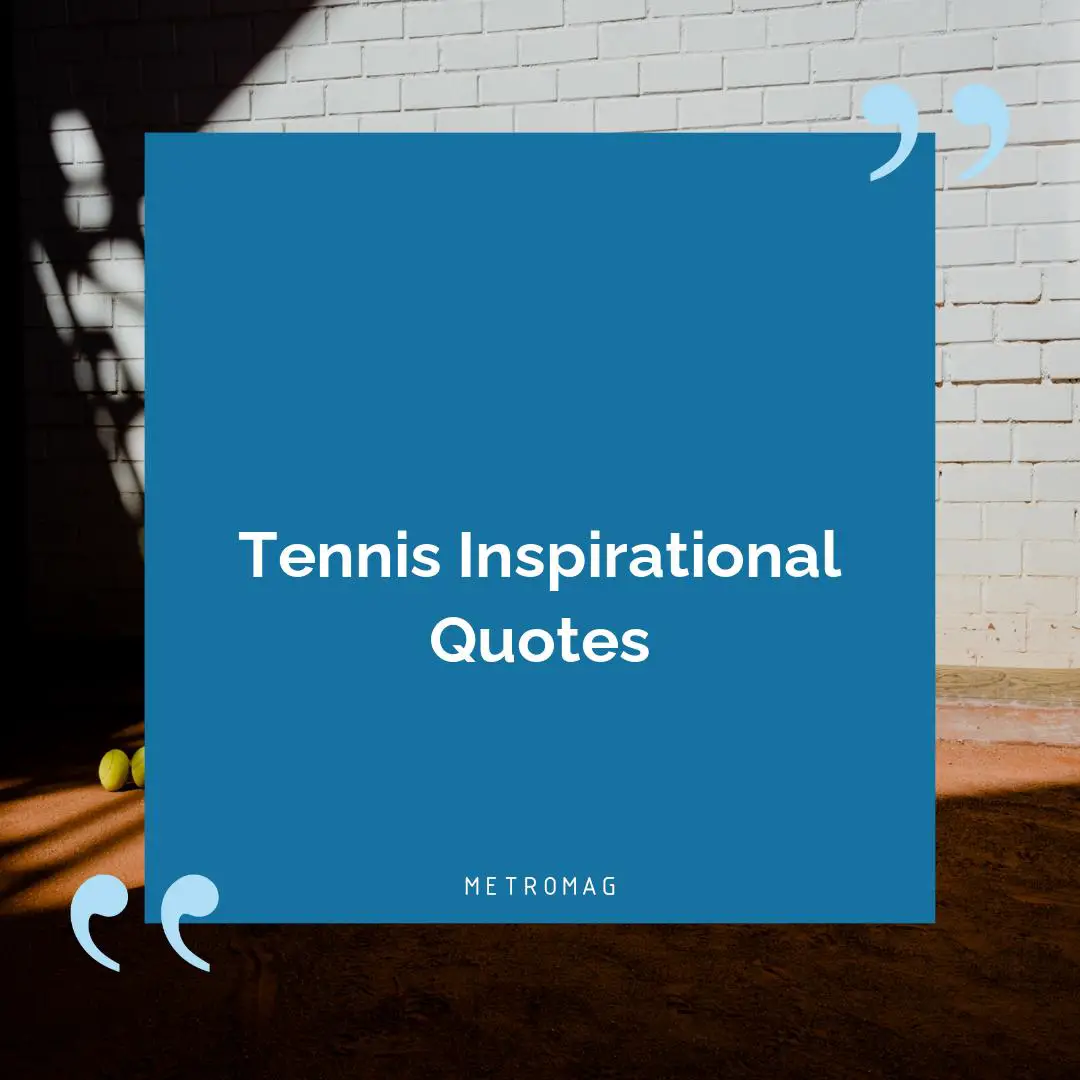 Tennis Inspirational Quotes