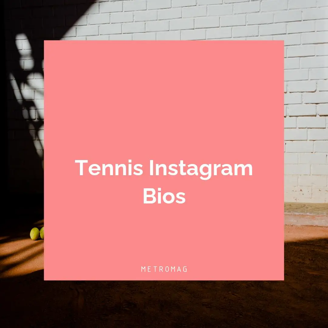 Tennis Instagram Bios