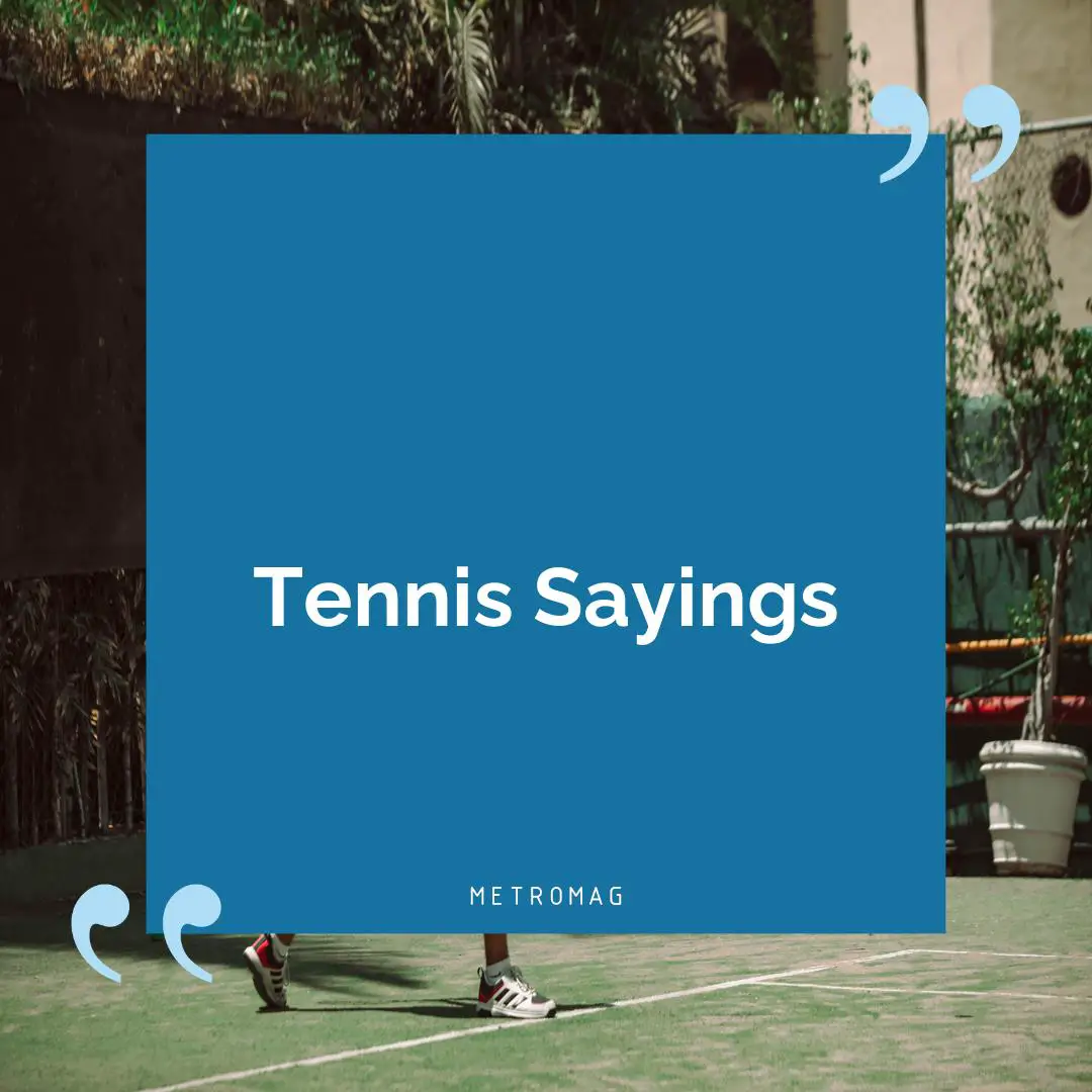 Tennis Sayings