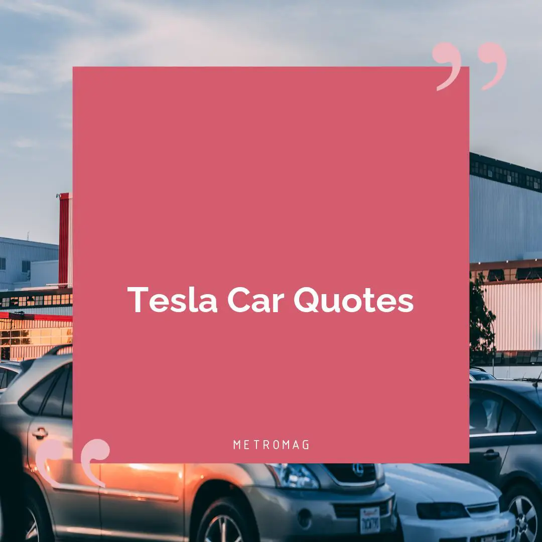 Tesla Car Quotes