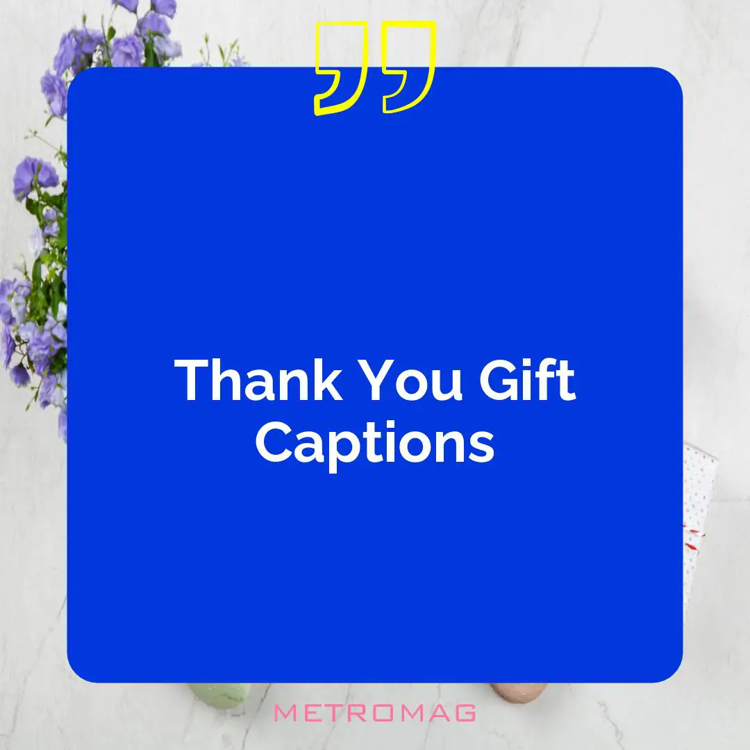 Thank You Gift Captions