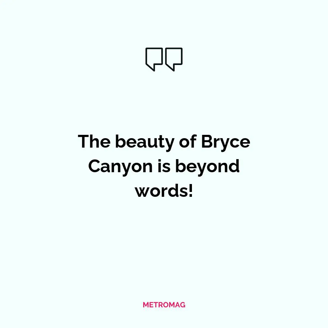 The beauty of Bryce Canyon is beyond words!