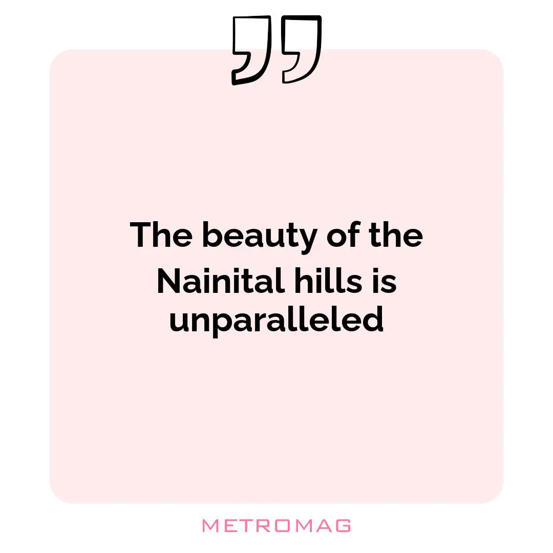 The beauty of the Nainital hills is unparalleled