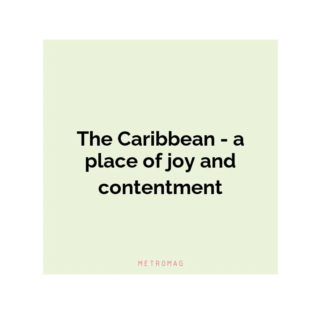 The Caribbean - a place of joy and contentment