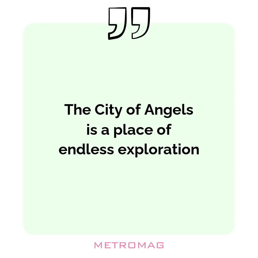The City of Angels is a place of endless exploration
