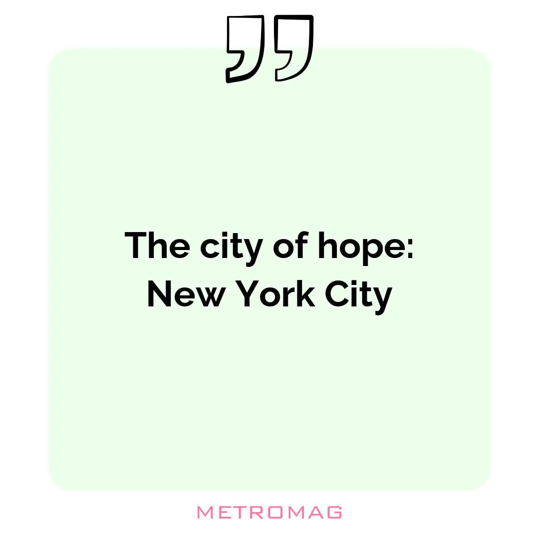 The city of hope: New York City