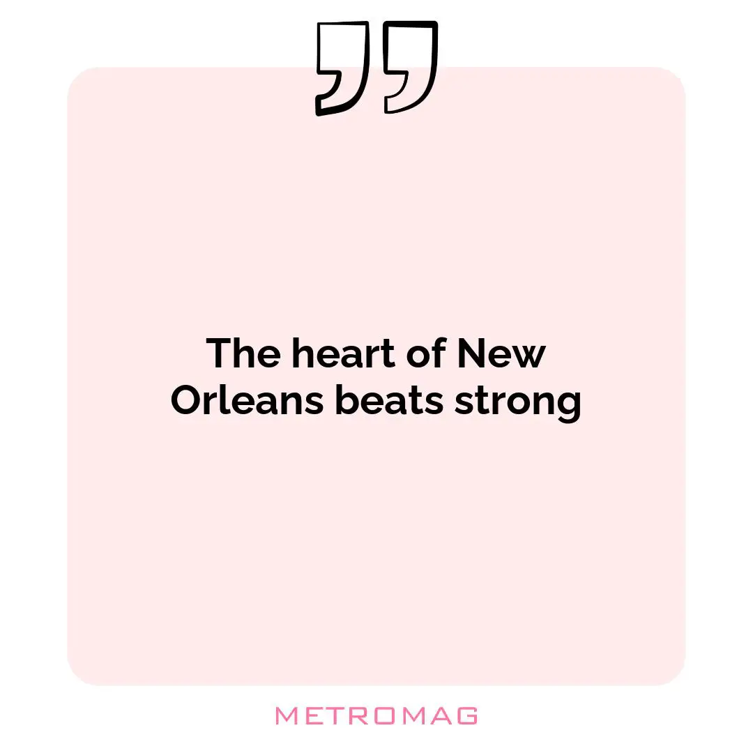 The heart of New Orleans beats strong