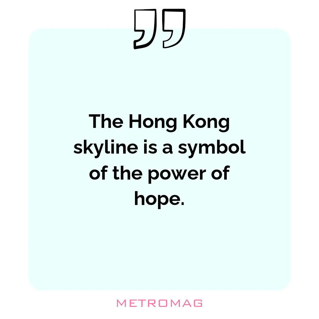 The Hong Kong skyline is a symbol of the power of hope.