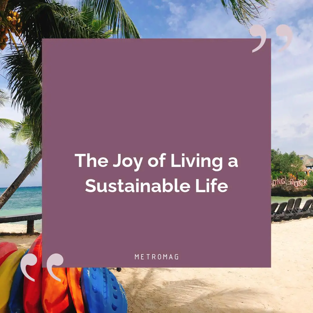 The Joy of Living a Sustainable Life