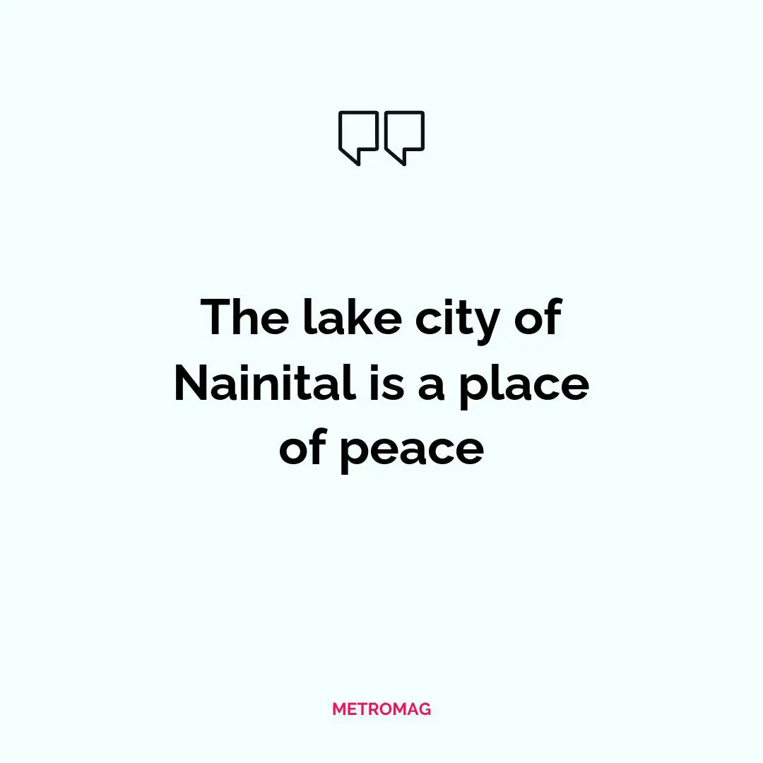 The lake city of Nainital is a place of peace