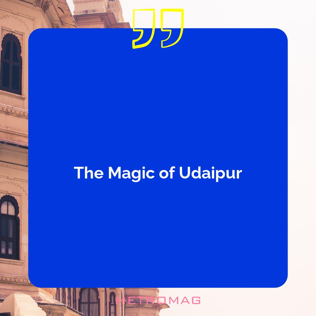 The Magic of Udaipur