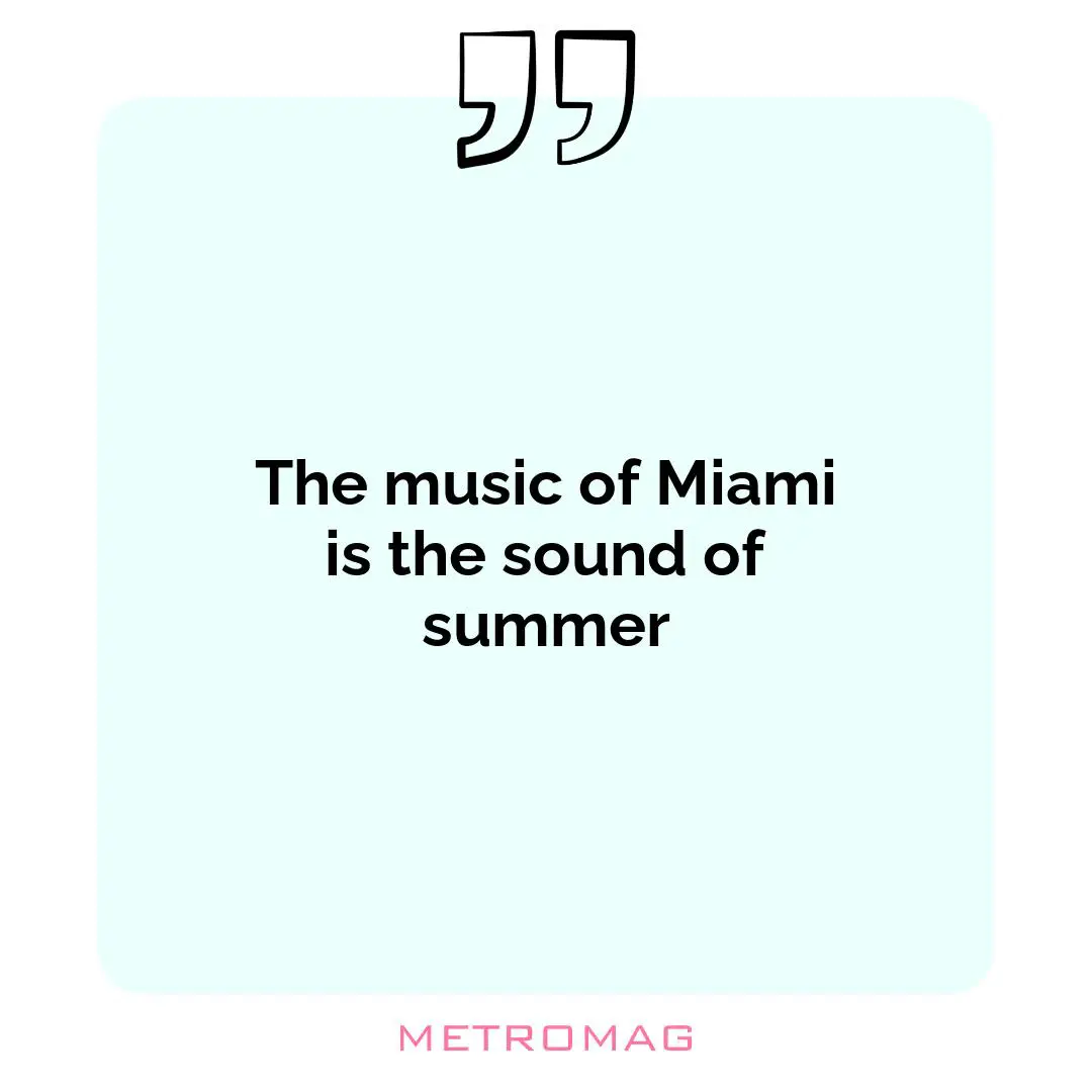 The music of Miami is the sound of summer
