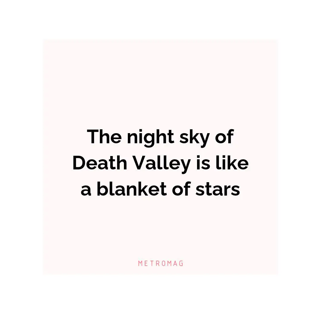 The night sky of Death Valley is like a blanket of stars