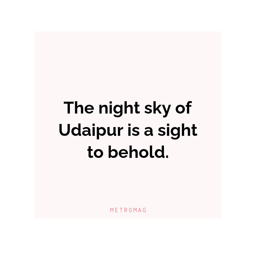 The night sky of Udaipur is a sight to behold.
